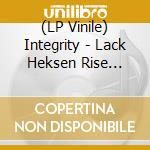 (LP Vinile) Integrity - Lack Heksen Rise (Green Vinyl) (7') vinile