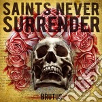 Saints Never Surrender - Brutus