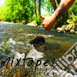 Mixtapes - A Short Collection Of Short Songs cd