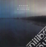(LP Vinile) Maker - Mirrors vinile