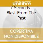 7 Seconds - Blast From The Past cd