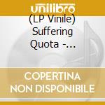 (LP Vinile) Suffering Quota - Suffering Quota vinile
