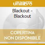 Blackout - Blackout cd