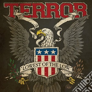 Terror - Lowest Of The Low cd musicale di Terror