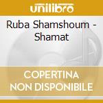 Ruba Shamshoum - Shamat cd