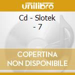 Cd - Slotek - 7