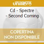 Cd - Spectre - Second Coming cd