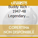 Buddy Rich - 1947-48 Legendary Orchestra cd