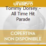 Tommy Dorsey - All Time Hit Parade cd