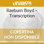 Raeburn Boyd - Transcription cd musicale di Raeburn Boyd