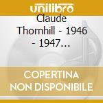 Claude Thornhill - 1946 - 1947 Performances Vol 1 cd