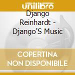 Django Reinhardt - Django'S Music cd musicale di Django Reinhardt