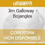 Jim Galloway - Bojangles cd