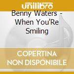 Benny Waters - When You'Re Smiling cd