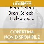 Herb Geller / Brian Kellock - Hollywood Portraits cd musicale di Herb Geller / Brian Kellock