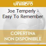 Joe Temperly - Easy To Remember cd