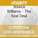 Jessica Williams - The Real Deal cd