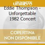 Eddie Thompson - Unforgettable 1982 Concert cd