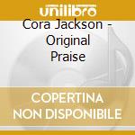 Cora Jackson - Original Praise cd