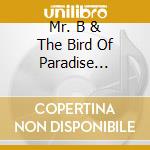 Mr. B & The Bird Of Paradise Orchestra - Hallelujah Train cd