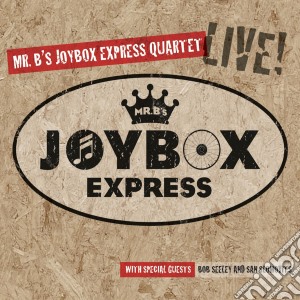 Mr. B's Joybox Express Quartet - Live cd musicale di Mr. B's Joybox Express Quartet