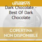 Dark Chocolate - Best Of Dark Chocolate