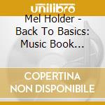 Mel Holder - Back To Basics: Music Book Volume 2 cd