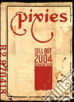(Music Dvd) Pixies (The) - Sell Out 2004 Reunion Tour cd