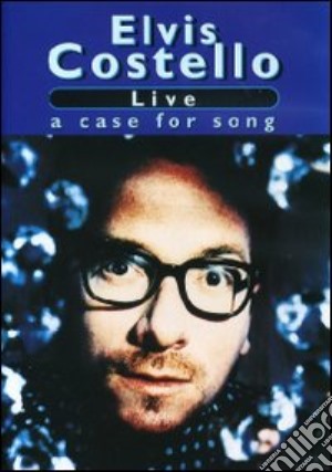 (Music Dvd) Elvis Costello - Live - A Case For Song cd musicale
