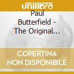 Paul Butterfield - The Original Lost Elektra Sessions cd musicale di BUTTERFIELD PAUL BLUES BAND