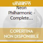 Neon Philharmonic - Complete Warner Brothers cd musicale di Neon Philharmonic