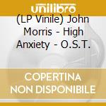 (LP Vinile) John Morris - High Anxiety - O.S.T. vinile