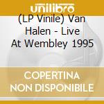 (LP Vinile) Van Halen - Live At Wembley 1995 vinile