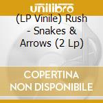 (LP Vinile) Rush - Snakes & Arrows (2 Lp) vinile