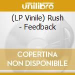 (LP Vinile) Rush - Feedback vinile