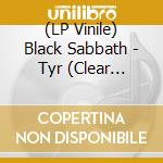 (LP Vinile) Black Sabbath - Tyr (Clear Vinyl, Remastered) vinile