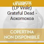 (LP Vinile) Grateful Dead - Aoxomoxoa vinile