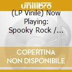 (LP Vinile) Now Playing: Spooky Rock / Various vinile