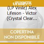 (LP Vinile) Alex Lifeson - Victor (Crystal Clear Vinyl) (2 Lp) vinile