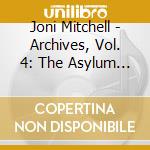 Joni Mitchell - Archives, Vol. 4: The Asylum Years (1976-1980) (6 Cd) cd