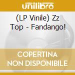 (LP Vinile) Zz Top - Fandango! vinile