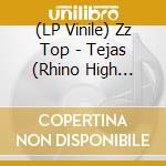 (LP Vinile) Zz Top - Tejas (Rhino High Fidelity) vinile