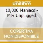 10,000 Maniacs - Mtv Unplugged cd