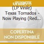 (LP Vinile) Texas Tornados - Now Playing (Red Vinyl) vinile