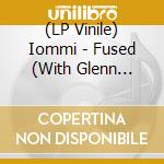 (LP Vinile) Iommi - Fused (With Glenn Hughes) [Cobalt Blue Vinyl] (Rocktober 2024) (2 Lp) vinile