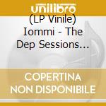(LP Vinile) Iommi - The Dep Sessions 1996 (With Glenn Hughes) [Black Ice Translucent Vinyl] (Rocktober 2024) vinile