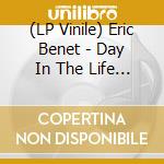 (LP Vinile) Eric Benet - Day In The Life (2 Lp) vinile