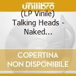 (LP Vinile) Talking Heads - Naked (Rocktober 2023 Opaque Violet Vinyl) vinile