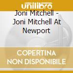 Joni Mitchell - Joni Mitchell At Newport cd