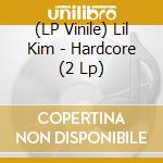 (LP Vinile) Lil Kim - Hardcore (2 Lp) vinile